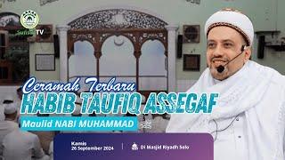 Ceramah Terbaru  Habib Taufiq Assegaf Di Maulid Masjid Riyadh Solo