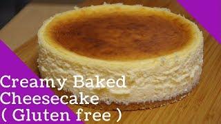 Creamy Baked Cheesecake Gluten free