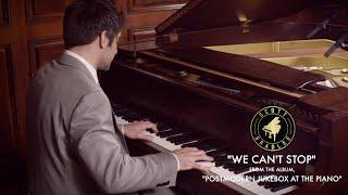 We Cant Stop Miley Cyrus Piano Cover - Postmodern Jukebox At The Piano