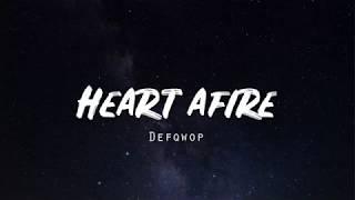 Heart Afire - Defqwop LYRICS