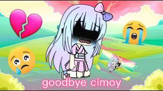 goodbye my dear cimoy  gacha life edit