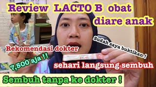 REVIEW LACTO B OBAT MENCRET  DIARE BAYI DAN ANAK. REKOMENDASI DOKTER HARGA MURAH KWALITAS PREMIUM