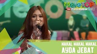 Nakal Nakal Nakal - Ayda Jebat - Persembahan LIVE MeleTOP Episod 231 4.4.2017