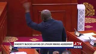 Minority blocks laying of lithium mining agreement. #JoyNews