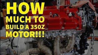 How much does it cost to build a VQ35??350z Motor