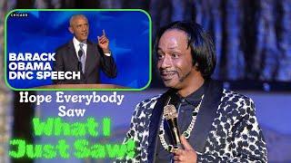 Katt Williams On Obama & Kamala Harris Speech Hope Everyone Saw What I Just Saw