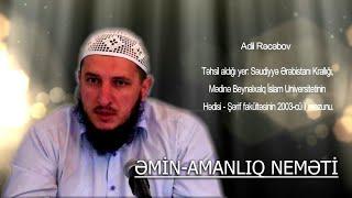 Əmin amanlıq neməti - Adil Rəcəbov