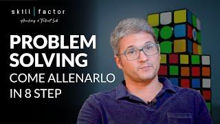Problem solving e psicologia 8 step per risolvere i problemi ed essere efficaci