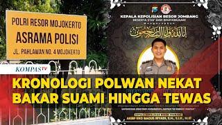 Kronologi Polwan Bakar Suami hingga Tewas di Aspol Mojokerto