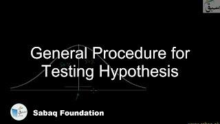General Procedure for Testing Hypothesis Statistics Lecture  Sabaq.pk