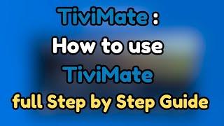 Showcase - how to use Tivimate