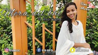 Mera dil bhi kitna pagal hein by Riya gupta 