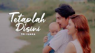 Tetaplah Disini - Tri Suaka Official Music Video