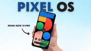 PixelOS Android 13 For Redmi Note 10 Pro is WONDERFUL
