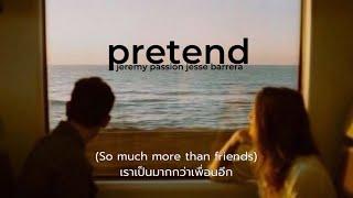 Thaisubแปลไทย Jeremy Passion Jesse Barrera - Pretend