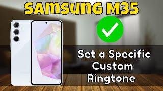 How to Set a Specific Custom Ringtone for a Contact Samsung Galaxy M35 {SM-M356B}