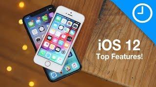 iOS 12 Top Features & Changes