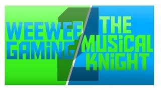 NAME CHANGE - WeeWeeGaming To TheMusicalKnight