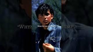 No You Idiot. I Want You...  The Outsiders