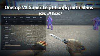 Onetap V3 Super Legit Config with Skins CFG IN DESC