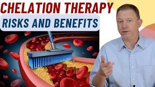 Chelation Therapy How it works. Risks and Benefits