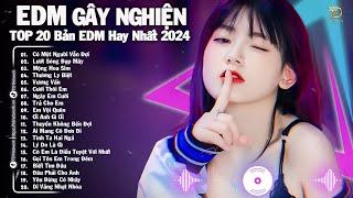 Có Một Người Vẫn Đợi RemixTop 20 Bản EDM Nhạc Trẻ Từng Làm Mưa Làm Gió Các BXH EDM TikTok Hay 2024