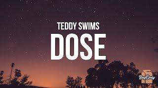 Teddy Swims - dose Lyrics