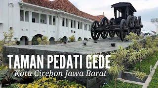 TAMAN PEDATI GEDE CIREBON