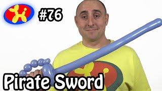 Pirate Sword - Balloon Animal Lessons #76