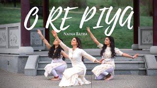 O Re Piya Dance Cover  Naina Batra  AAJA NACHLE