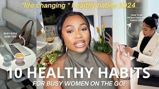 10 HEALTHY GIRL Habits for Women on the GO *Life-Changing*