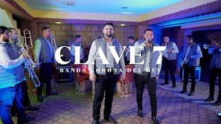 Clave 7 En Vivo - Banda Corona Del Rey