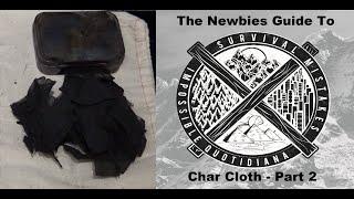 The Newbies Guide To Char Cloth Part 2