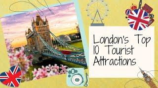 TOP 10 Must See Attractions in London UK