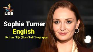 Sophie Turner Life Story - Full Biography