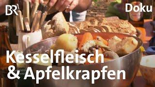 Kesselfleisch und Apfelkrapfen Selbergemachtes aus Kastl  Zwischen Spessart und Karwendel  BR