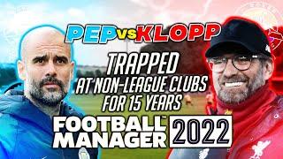 Klopp vs Guardiola At Identical Non-league clubs In Football Manager 2022...  FM22 Simulates