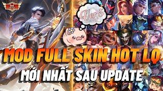 MOD SKIN LIÊN QUÂN  Mod Full Skin LQ Hot Pick v5 Mùa 1 2024 Sau Update  Hz Mod