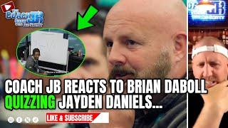 COACH JB REACTS TO BRIAN DABOLL QUIZZING JAYDEN DANIELS...  THE COACH JB SHOW WITH BIG SMITTY