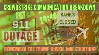 The Intersection of CrowdStrikes Outage and the Trump-Russia Investigation