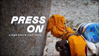 An EPIC 72 Mile Adventure on the High Sierra Trail  Press On Full Film