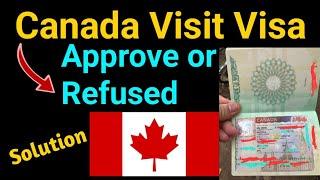 Why Canada Visit Visa Approved or Refused?