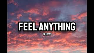 Vaultboy - Feel Anything Lyrics