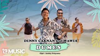 DENNY CAKNAN FEAT. WAWES - DUMES Official Music Video