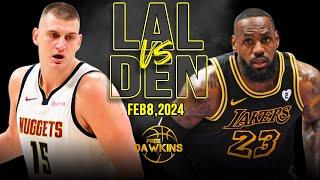 Los Angeles Lakers vs Denver Nuggets Highlights  February 8 2024  FreeDawkins