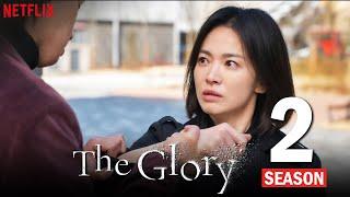 The Glory Season 2 Release Date & What To Expect