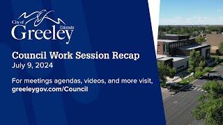 Greeley Council Work Session Recap – July 9 2024
