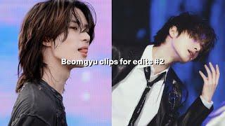 Beomgyu clips for edits #2