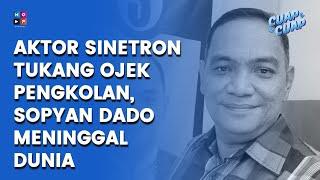 KABAR DUKA DATANG DARI PEMAIN TUKANG OJEK PENGKOLAN SOPYAN DADO TELAH BERPULANG - CUAP CUAP