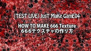 TEST LIVE JusT MaKe GamE04